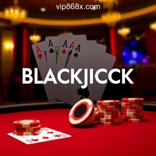 Unveiling the World of Blackjack: Strategies and the Rise of 868X.com Platform-Online Slots Brasil #1